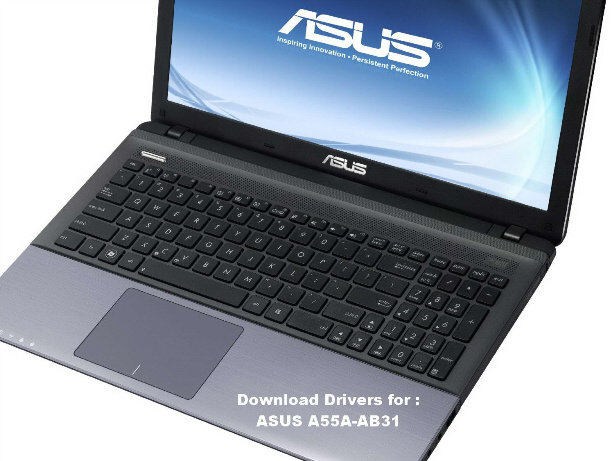 ASUS A55A-AB31 - Download New and updated Drivers for free